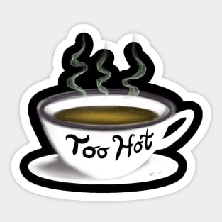 Too hot (white logo) Sticker